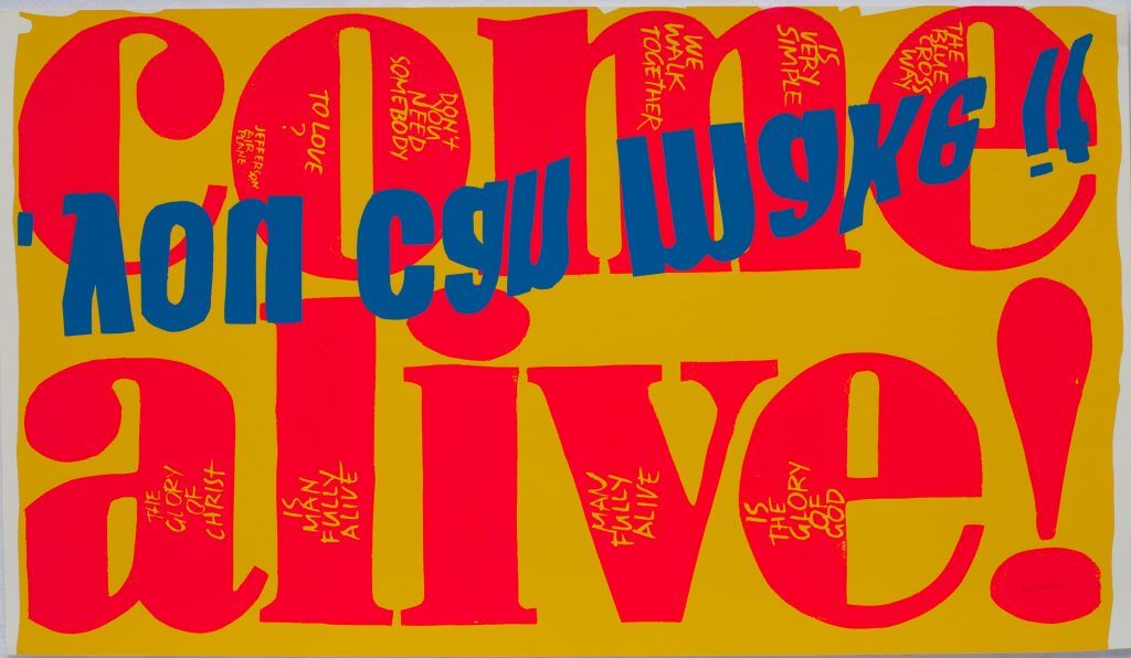 Corita Kent: "Come Alive!", Serigraph, 1967, Courtesy of Corita Art Center, Los Angeles