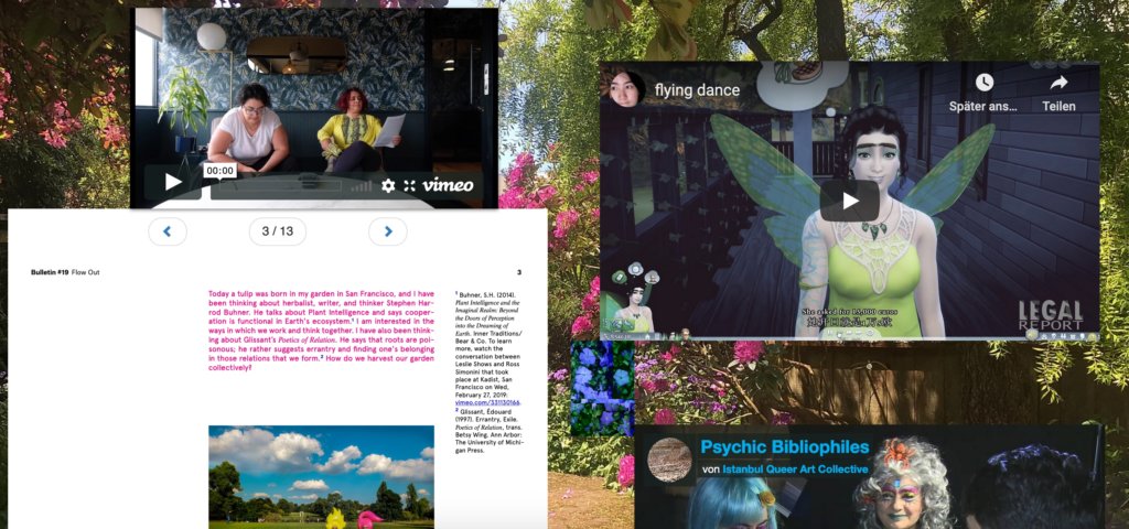 Zu sehen ist die Online-Ausstellung "FLOW OUT" mit Arbeiten von Ye Funa und dem Istanbul Queer Art Collective. Im Hintergrund ist ein Garten zu sehen, darauf sind verschiedene Video-Player, ein Text und ein Gif montiert.